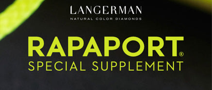 Natural Color Diamonds Shine in Rapaport’s Special Supplement